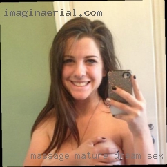 Massage mature dream sex withhourse from Bridgeport Connecticut.