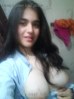 Neha nair ball looking and pussy size near MN.